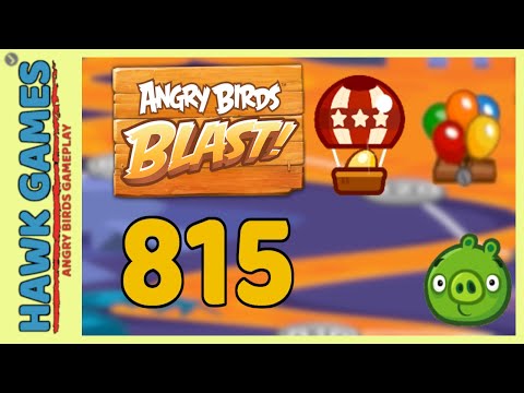 Angry Birds Blast Level 815 - 3 Stars Walkthrough, No Boosters