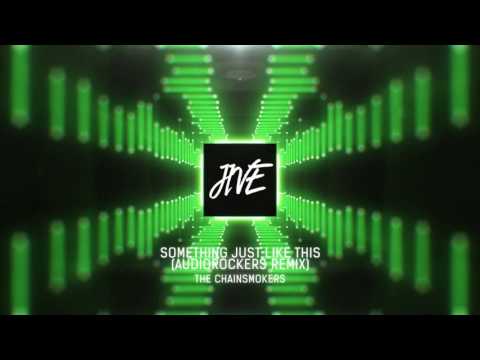 The Chainsmokers & Coldplay - Something Just Like This (Audiorockers Remix)