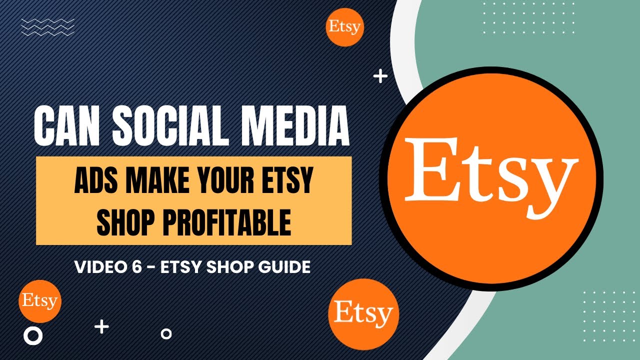 Can Social Media Ads Make Your Etsy Shop Profitable