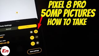 How to Take 50MP Photos & Pictures on Google Pixel 8 Pro!
