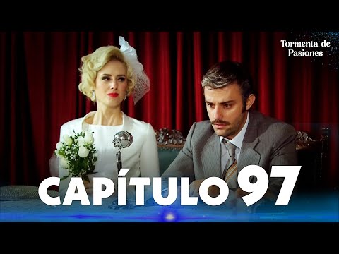 Tormenta de Pasiones | Öyle Bir Geçer Zaman ki - Capítulo 97