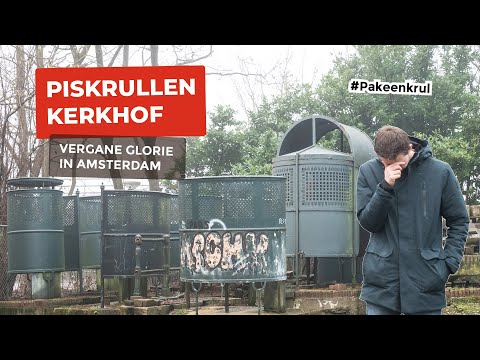 PLASKRUL KERKHOF - Vergane glorie in Amsterdam | #PAKEENKRUL