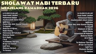 Download lagu ✨  SHOLAWAT NABI TERBARU 2026🌙  || Menjelang Ramadhan 2026 | Dzikir & Sholawat Penenang Hati 🤲 mp3