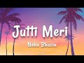 Neha Bhasin Jutti Meri Lyrics