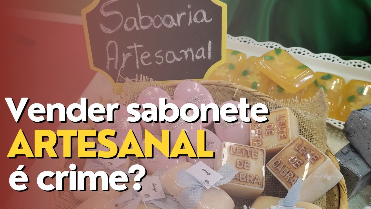 Preciso de licença pra vender sabonete artesanal?