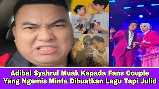 Download lagu Adibal Syahrul Is Fed Up With Couple Fans Who Beg Him For A Song But Are Just Jealous mp3