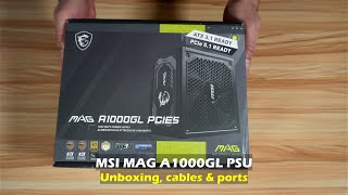 MSI MAG A1000GL 1000W PSU Unboxing, ports and cables