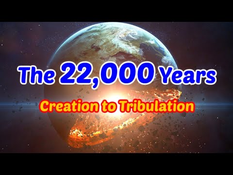 The 22 Years Creation to Tribulation