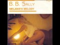 B. B. Sally - Melanie's Melody 