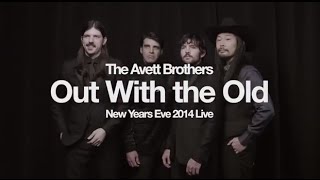 The Avett Brothers: Out With the Old Part I