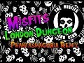 Misfits London Dungeon Phantasmagoria Remix