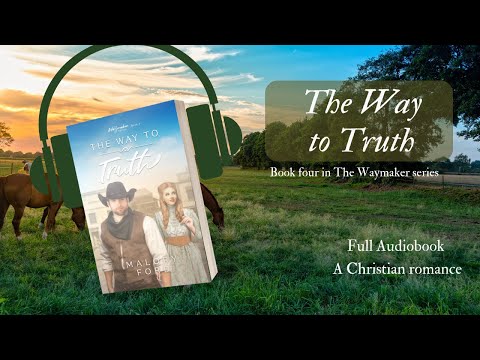 The Way to Truth - FULL Audiobook - Book four in the Waymaker series