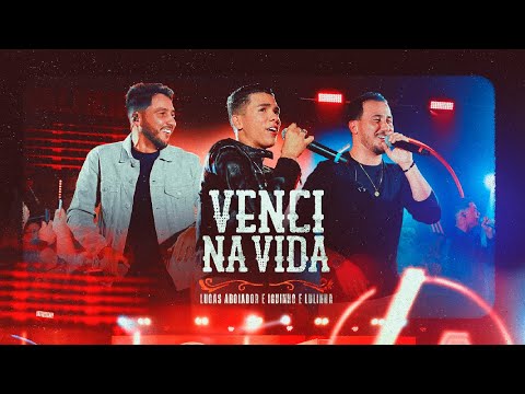 Lucas Aboiador e Iguinho & Lulinha - Venci na Vida (DVD Venci na Vida)