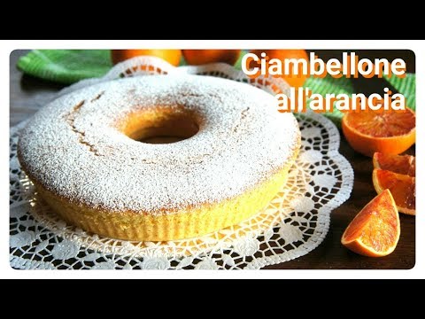 Ciambellone sofficissimo all'arancia