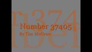 Number 37405 by Tim Mcgraw, with lyrics