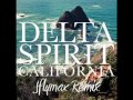 Delta Spirit- California (Jflymax Remix)