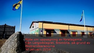 preview picture of video 'Möte på Iföhus om uppsägning av företagarna från Lergodslagret 2014 01 30'