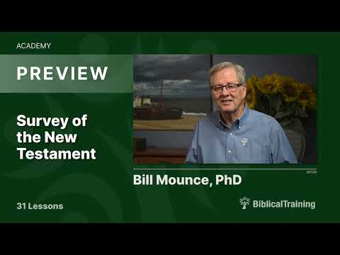 Survey of the New Testament | Bill Mounce | NT120-00 Preview