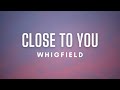 Whigfield Close To You Lyrics