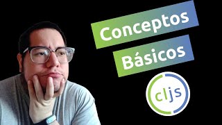 Conceptos Básicos - ClojureScript