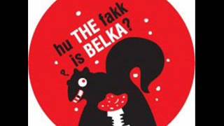 The Belka-mul on veel veini