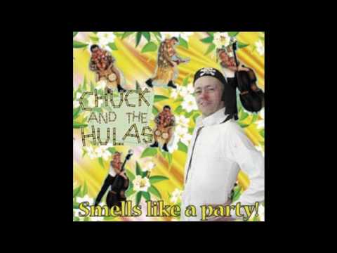 Chuck and the Hulas - It ain't funny