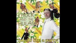 Chuck and the Hulas - It ain't funny