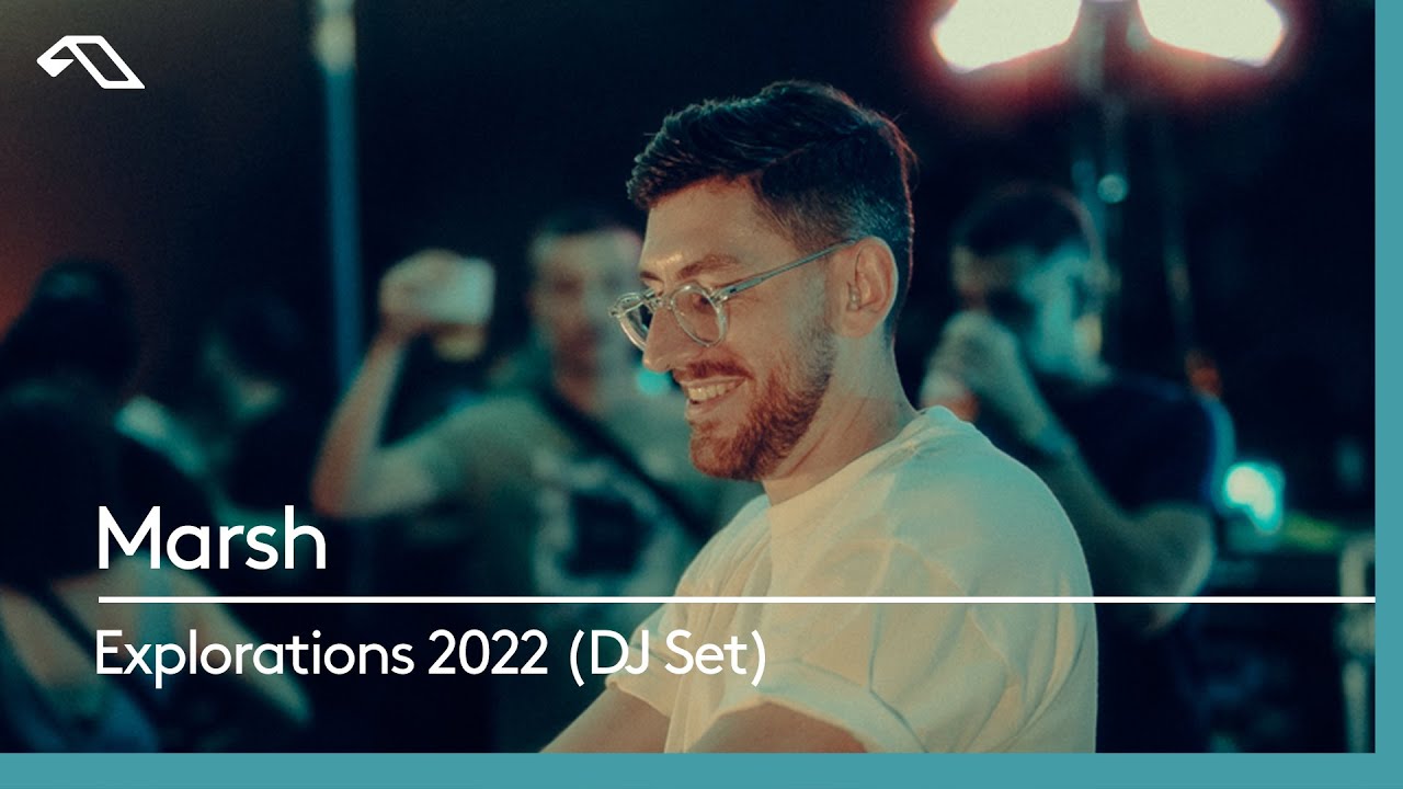 Marsh - Live @ Anjunadeep pres. Explorations 2022