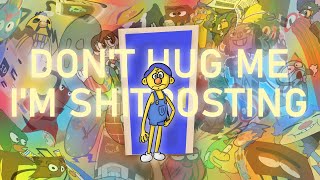 Cover art for Don’t Hug Me I’m Shitposting 6