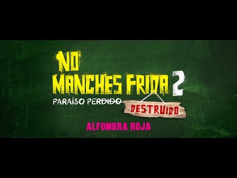 No Manches Frida 2 - Alfombra roja