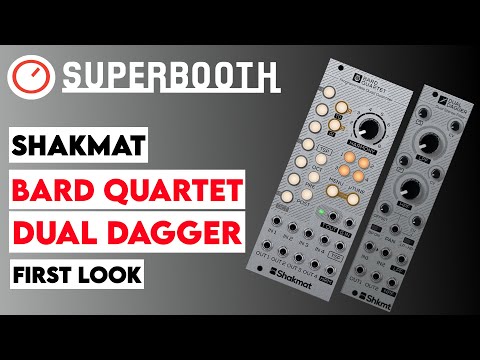 Superbooth 20HE: Shakmat Bard Quartet & Dual Dagger Stereo Filter First Look