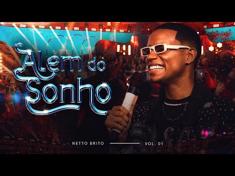 NETTO BRITO - DVD Além do Sonho, VOL. 01 | OFICIAL