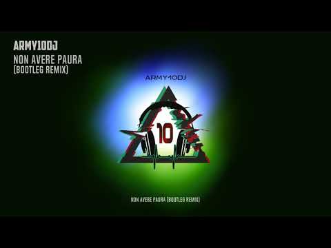 Non avere paura (Army10dj Bootleg Remix)
