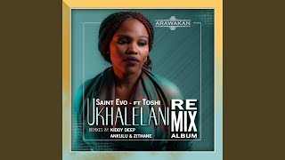 Ukhalelani (feat. Toshi) (Saint Evo Alternative Mix)