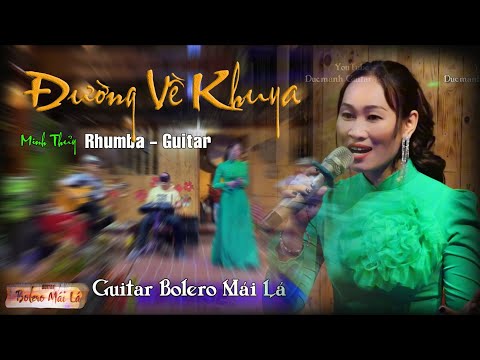 Đường Về Khuya | Minh Thủy nhẹ nhàng giai điệu Rhumba | Ducmanh Guitar Bolero Mái Lá