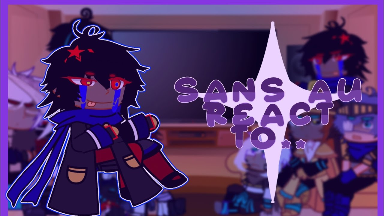 ✩┆ Sans au react to 
