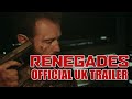 RENEGADES Official UK Trailer (2023) Danny Trejo