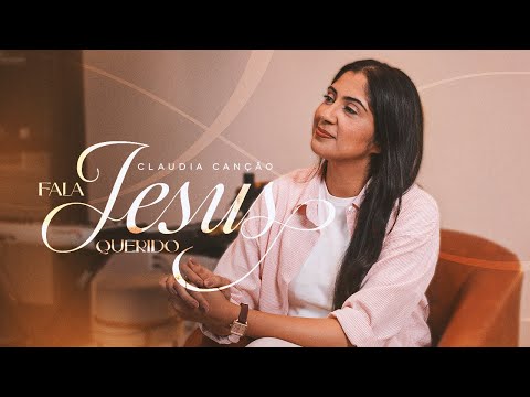 Fala Jesus Querido - 151 - Claudia Canção