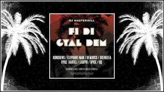 DJ MASTERWILL - Dancehall Mini mix (Fi di gyal dem)