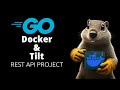 Dockerizing Your Go Application And Testing With Tilt