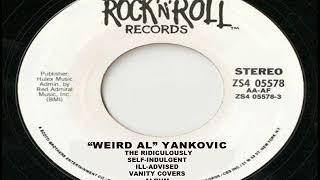 &quot;Weird Al&quot; Yankovic - The Ridiculously Self Indulgent, Ill Advised Vanity Covers Album