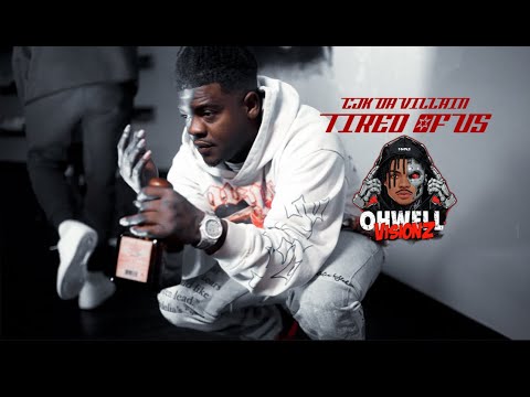 CJK Da Villain - Tired of  *us | Shot By Ohwell Visionz
