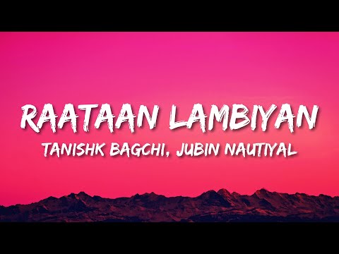 Raataan Lambiyan (Lyrics) | Jubin Nautiyal | Asees Kaur | Tanishk Bagchi