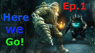 Underwater Paradise Apocalypse! | BioShock Ep.1