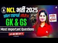 NCL Vacancy 2025 NCL GK GS Most Expected Questions Day 9 By Pinki Mam