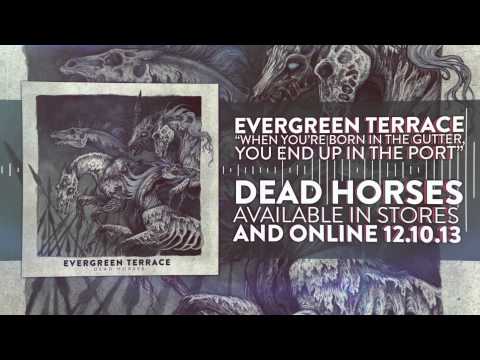 Evergreen Terrace - When You're Born in the Gutter, You End Up in the Port