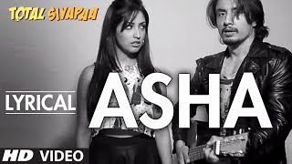 Total Siyapaa: Asha Full Song with Lyrics | Ali Zafar, Yaami Gautam, Anupam Kher, Kirron Kher