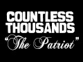 Countless Thousands - the Patriot (Audio)