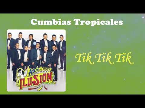 Tik Tik Tik - Aarón y su Grupo Ilusión, Majo Aguilar • Cumbia Tropical • Cumbias, Sólo Cumbias