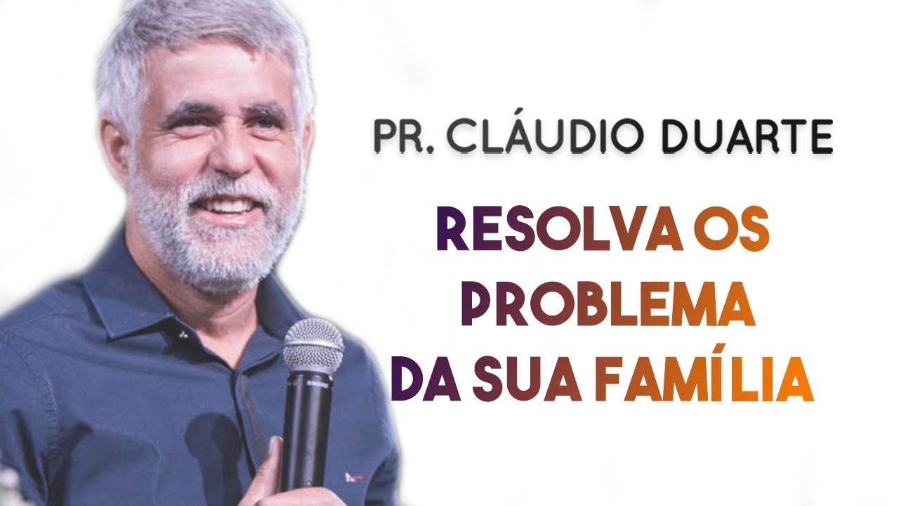 Pastor Cláudio Duarte 2019  - Resolva os problemas da sua família NOVÍSSIMA | Palavras de Fé